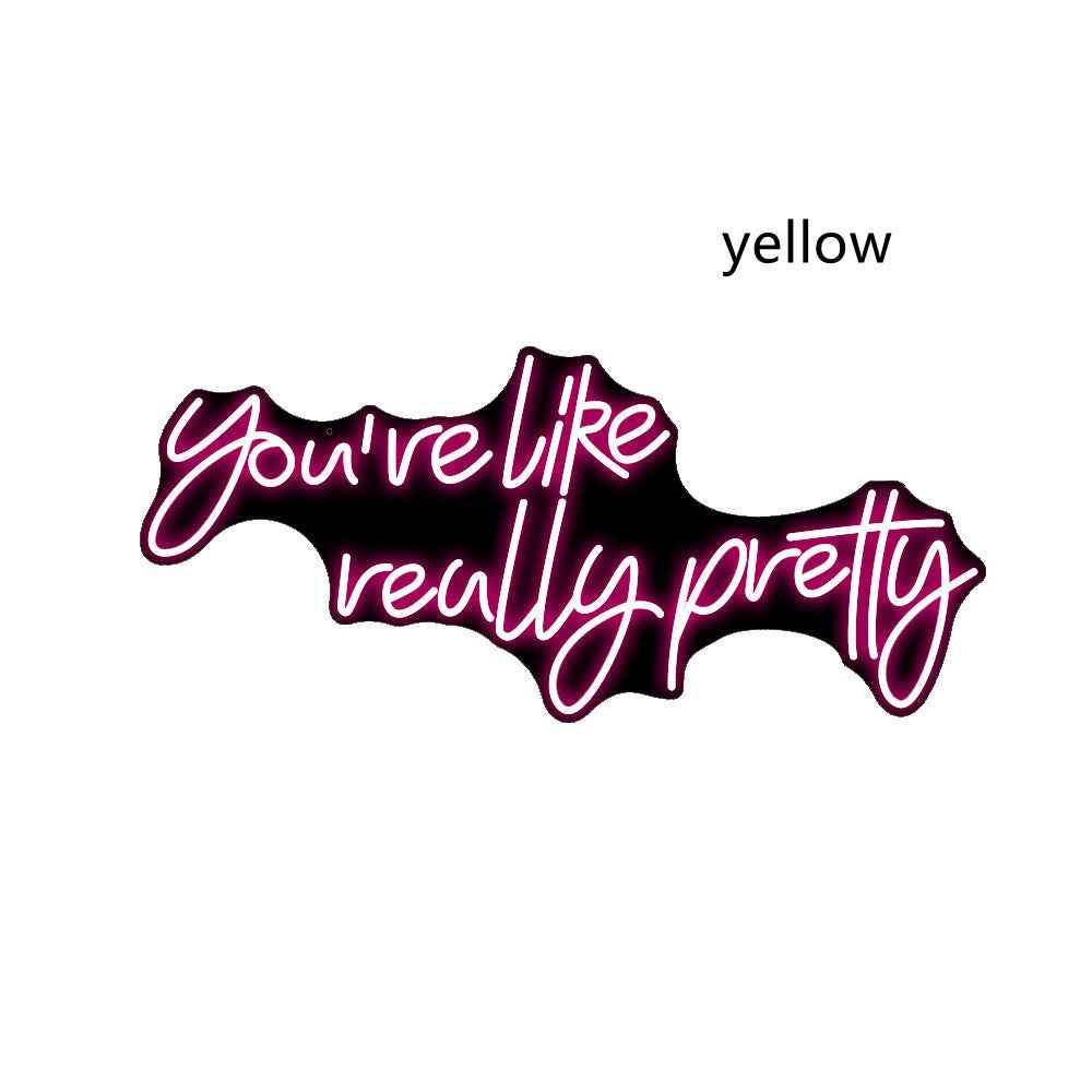 English Alphabet Neon Sign You're Like Really Pretty
