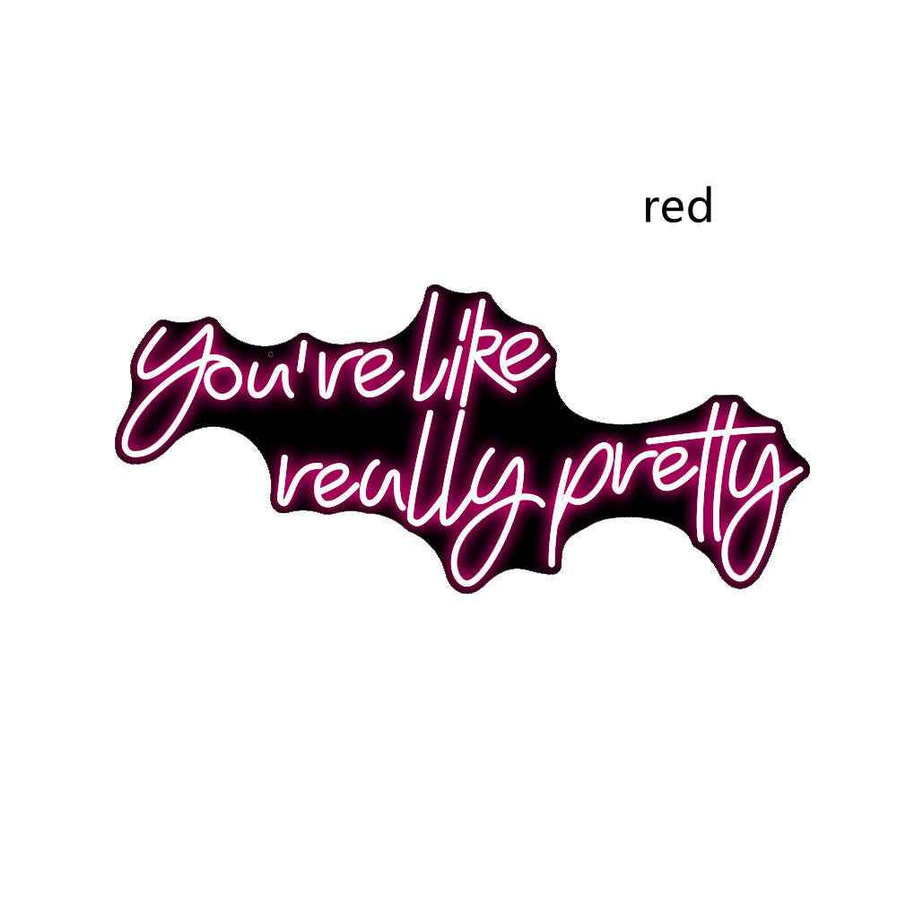 English Alphabet Neon Sign You're Like Really Pretty