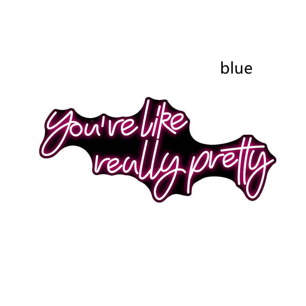 English Alphabet Neon Sign You're Like Really Pretty