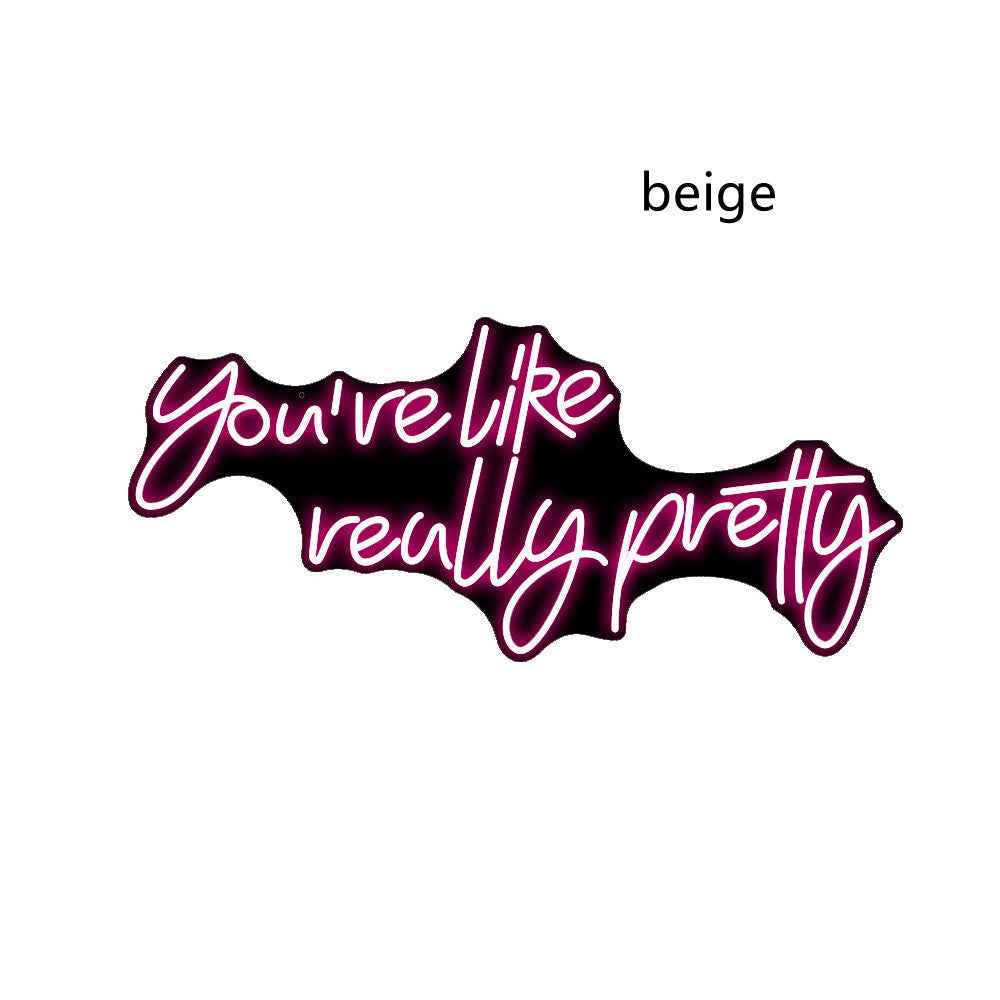 English Alphabet Neon Sign You're Like Really Pretty